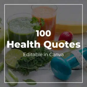 100 Health Quotes - Canva Editable